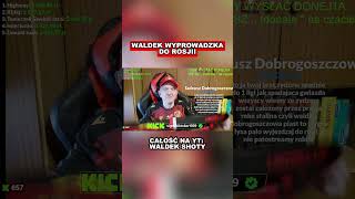 WALDEK WYPROWADZKA DO ROSJII