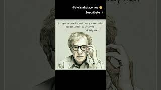 Lo que de verdad odio || Woody Allen || #alejandrojacome #poema #woodyallen