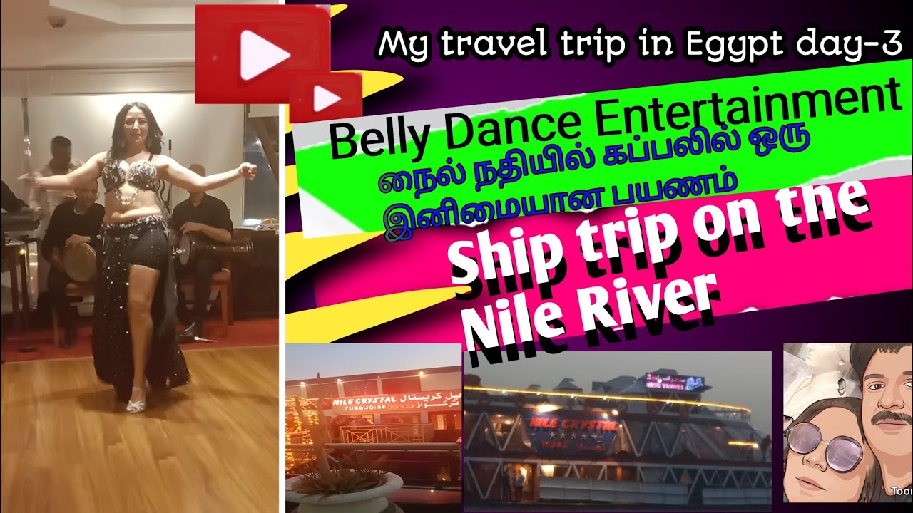 Ship Trip on the Nile River with Belly Dance Entertainment day-3 | My ...