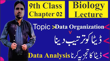 9th Class Biology | Solving A Biological Problems | Data Organization | Data Analysis|Qaisar Shahzad