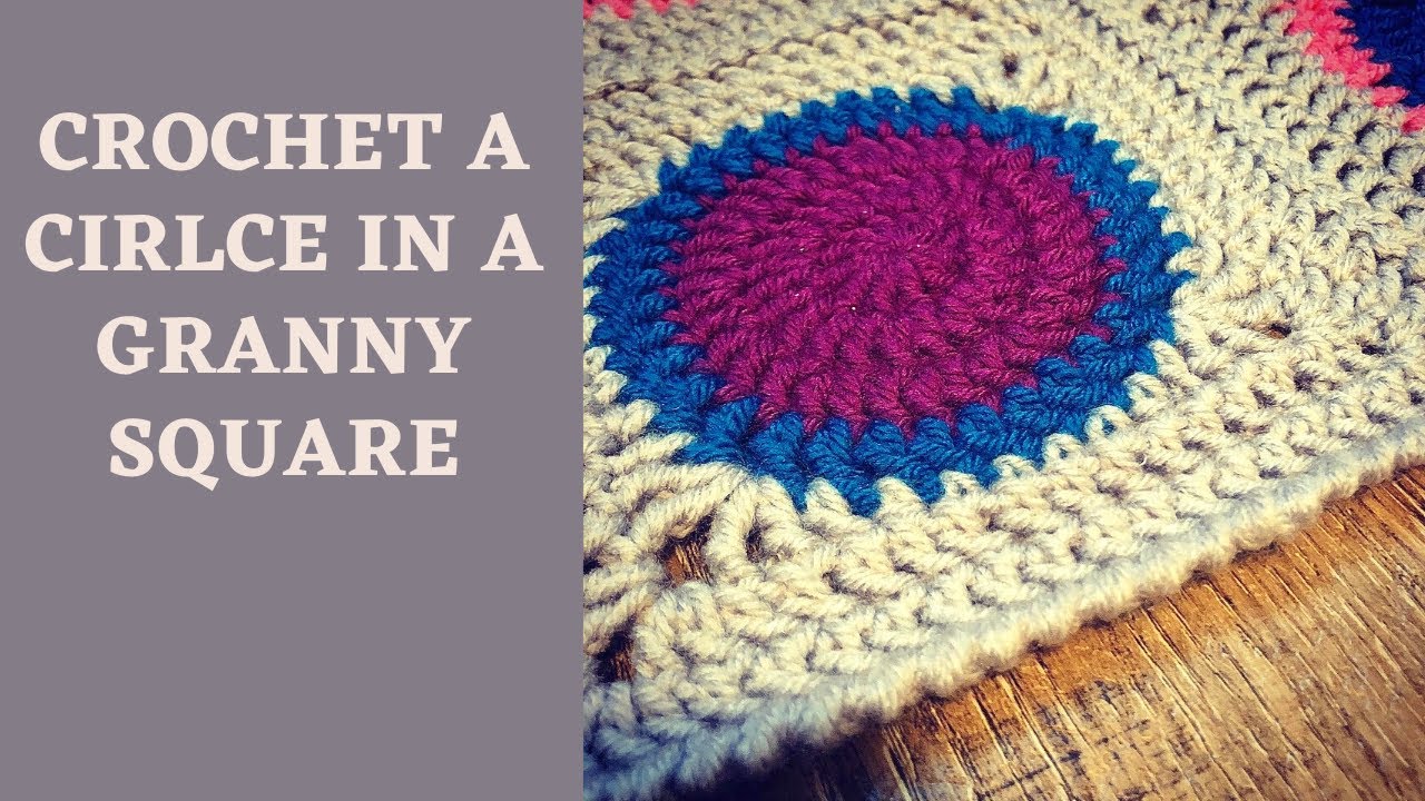 How to CROCHET a Circle in a Granny Square - YouTube