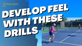 How to develop touch in tennis - DRILLS to improve your feel