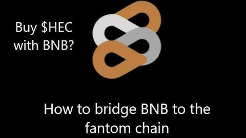 How to bridge BSC to the Fantom chain