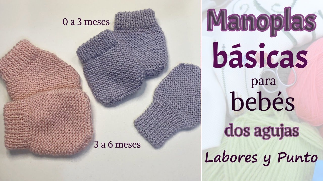✓ Manoplas básicas para bebé a dos agujas- Labores y Punto 