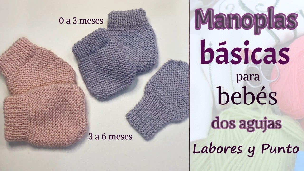 ✅ Manoplas básicas para bebé a dos agujas- Labores y Punto