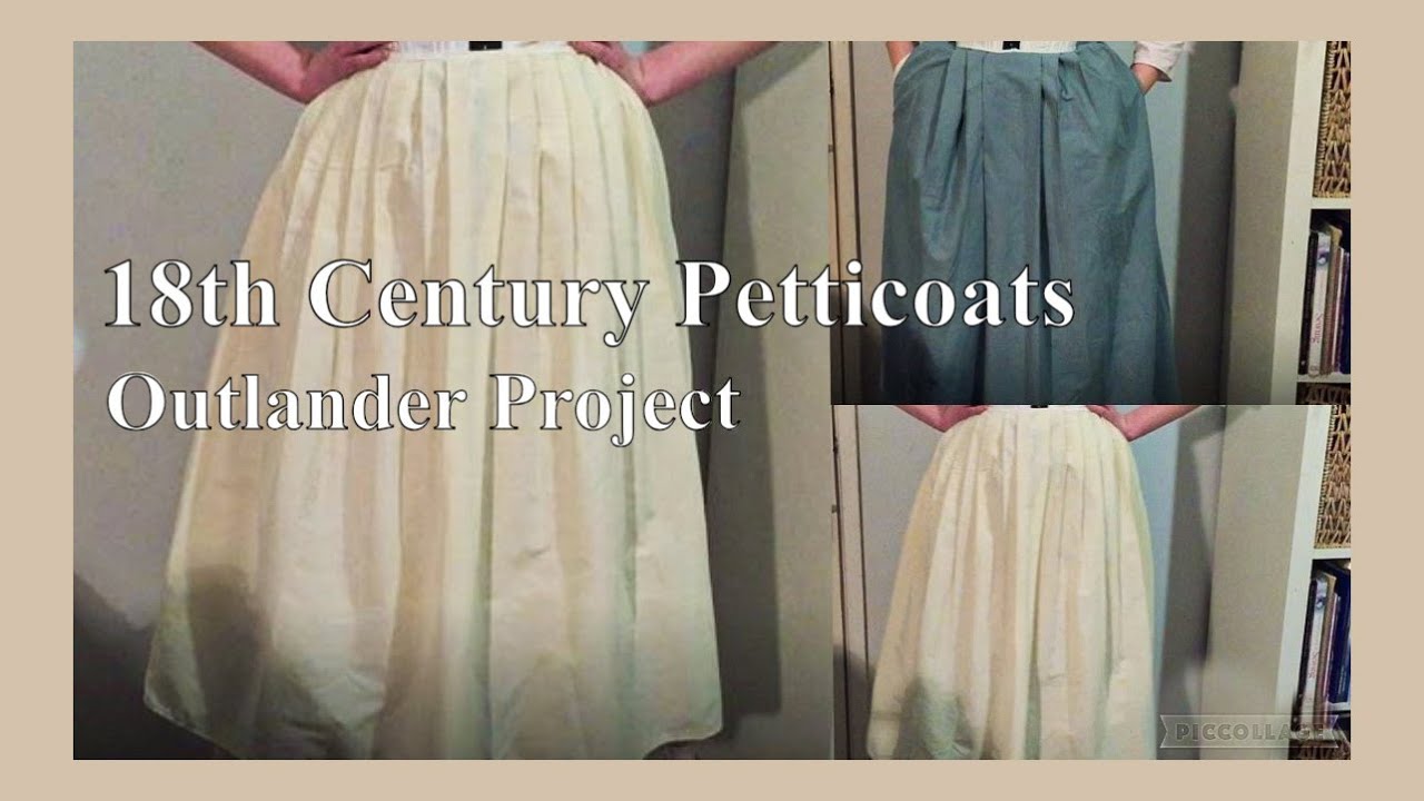 18th Century Petticoats - Outlander Project Part 4