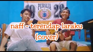 NAFF - TERENDAP LARAKU (COVER) ADIT SOPO ft EKY GARA