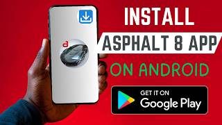 كيفية تثبيت تطبيق لعبة Asphalt 8 المناسب على هاتف أندرويد الذكي screenshot 5