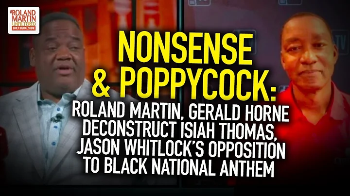 Roland Martin, Gerald Horne Deconstruct Isiah Thom...