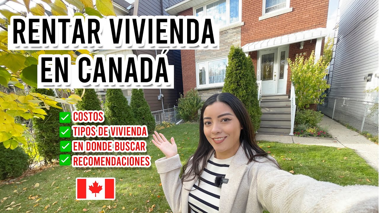 Cómo RENTAR CASA en CANADÁ!!! 🇨🇦 Costos, tipos de vivienda, páginas, recomendaciones