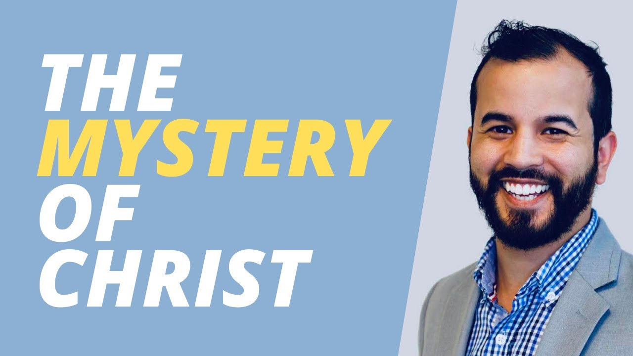 The Mystery of Christ - YouTube