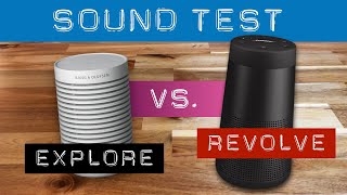 Bang & Olufsen Beosound Explore vs. Bose Soundlink Revolve. Music
