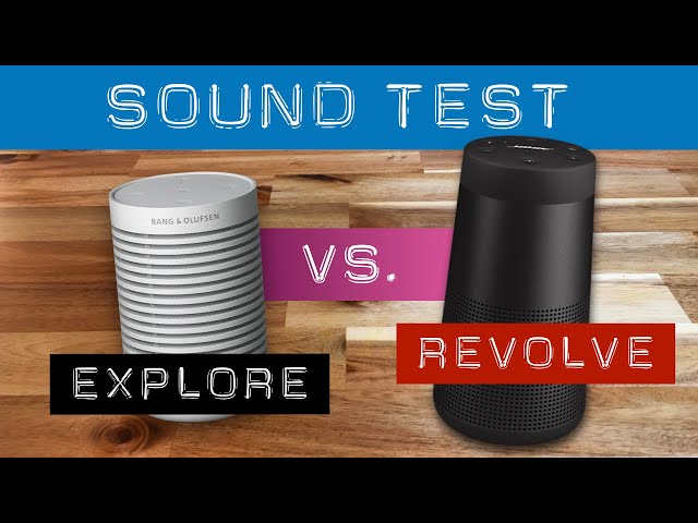 Bang & Olufsen Beosound Explore vs. Bose Soundlink Revolve. Music