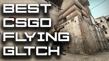 BEST CSGO FLYING GLITCH
