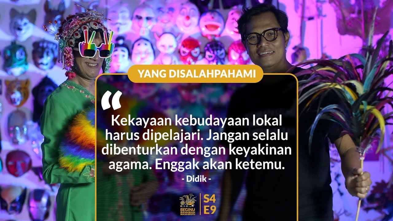 Didik Nini Thowok, Keindahan Akulturasi, dan Konsep Mbodho | BEGINU #54