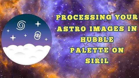 Make your images look like Hubble with SiriL software (FREE)