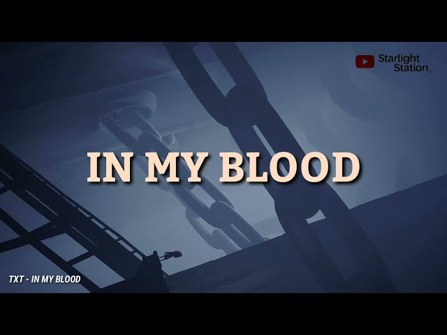 TXT ▪ IN MY BLOOD [Original by Shawn Mendes] | INDO LIRIK class=