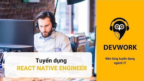Devwork.vn - Tuyển dụng Lập trình viên React Native