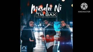 Masalei Ni TM BAX sped up