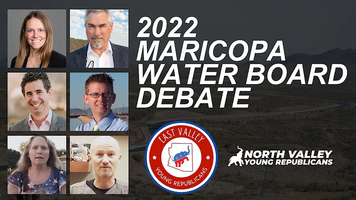 2022 Maricopa Water Board Debate | CAWCD | EVYR + ...