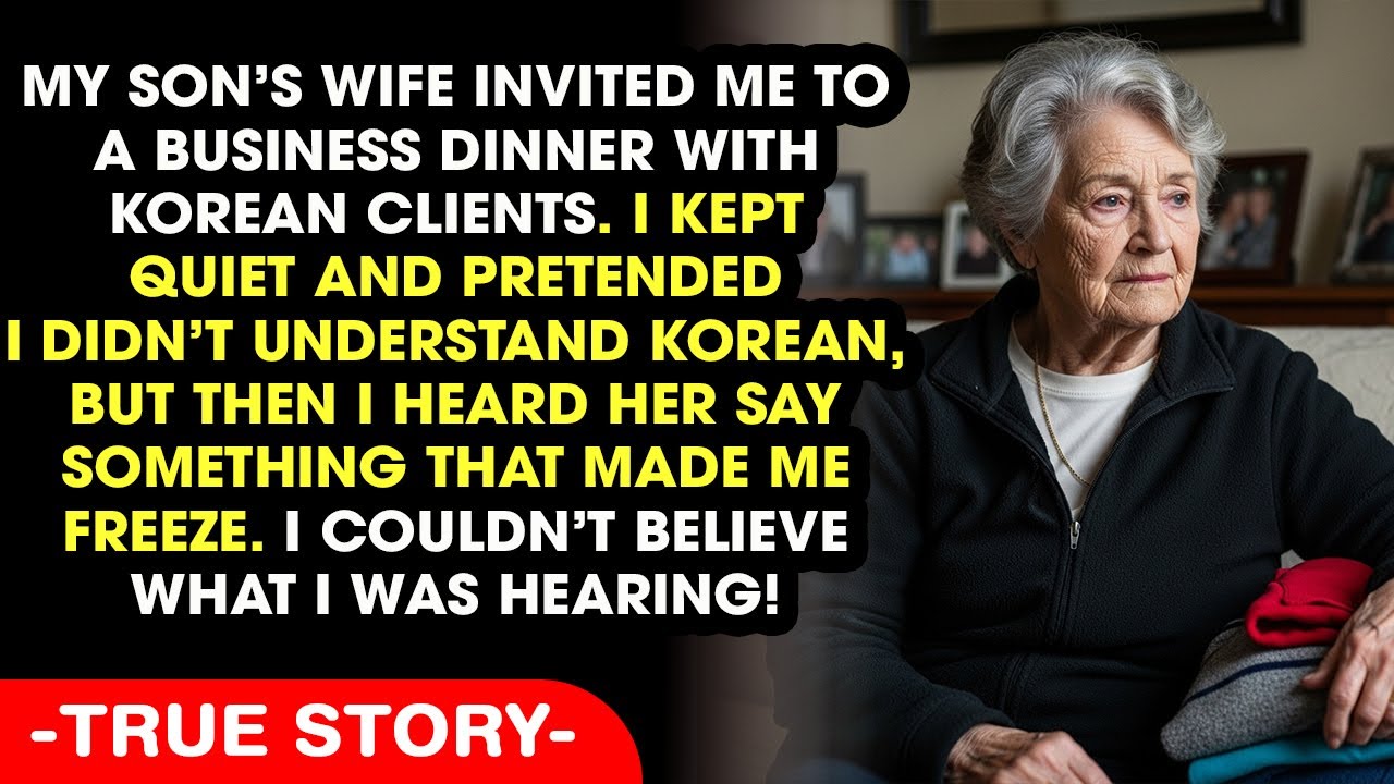 My son's wife didn't know I spoke Korean. When I heard what she said about me at that dinner...