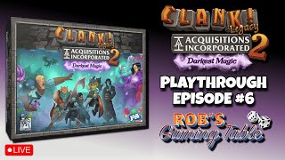 Clank! Legacy 2: Acquisitions Incorporated - Darkest Magic Playthrough Ep. 6
