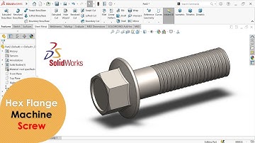 Hex Flange Machine Screw Design in SolidWorks| Bolts and Screw Design| SolidWorks Tutorials| 3d