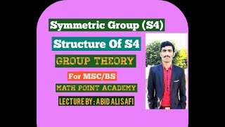 Symmetric Group S4 || Structure Of S4 || Group Theory By MATH POINT ACADEMY