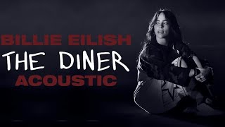 Billie Eilish The Diner Acoustic Cover Late Night Mood