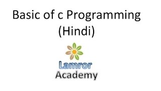 C tutorial 2 : Basic of C Programming in Hindi