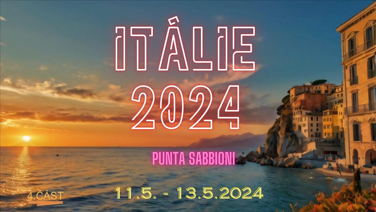 Itálie 2024 - 4. část  - Punta Sabbioni