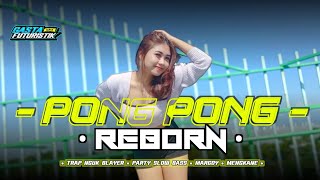 DJ PONG PONG REBORN • YANG KALIAN TUNGGU TUNGGU • GASTA FUTURISTIK