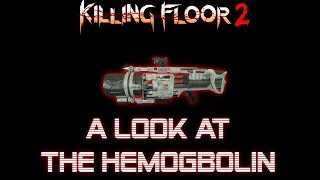 A Look At: The Hemogoblin