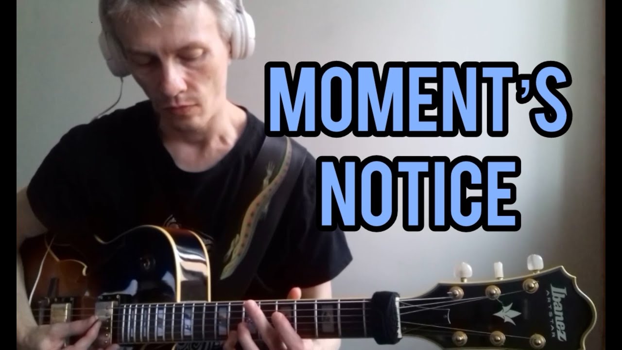 Moment's Notice Practice (George Benson Picking)