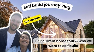 SELF BUILD SERIES | EPISODE 1 | Why We