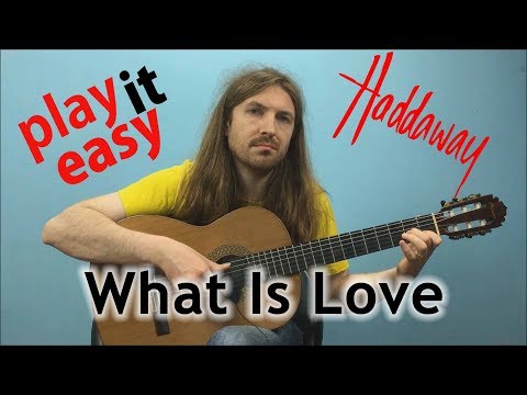 What Is Love - Haddaway Fingerstyle Guitar Cover