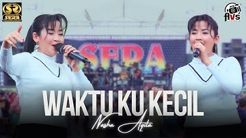 WAKTU KU KECIL - NASHA AQILA - SERA LIVE WIDAS 2025