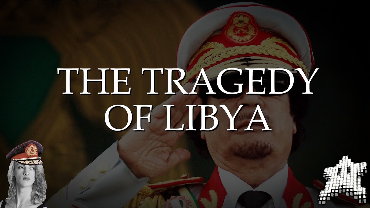The Tragedy of Libya - YouTube