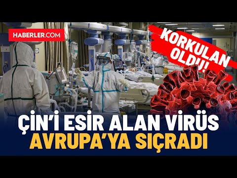 Çin'i Esir Alan Virüs Avrupa'ya Sıçradı!