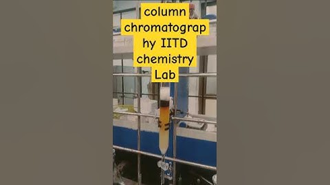 #column chromatography #iitdelhi #chemistry lab #experiment ek zindagi meri life of #REASEARCH #chem