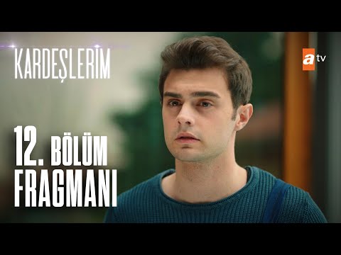 Kardeşlerim 12. Bölüm Fragmanı | O çocuk…