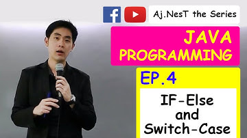 Computer Programming (JAVA) Ep. 4 : if-else and switch-case (เขียนโปรแกรม เงื่อนไขง่ายจัง)