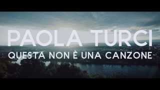 Paola Turci Questa non e una canzone Official Video