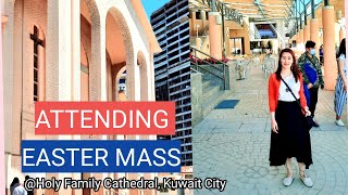 EASTER SUNDAY at Holy Family Cathedral, Kuwait City | Blezzed Angel