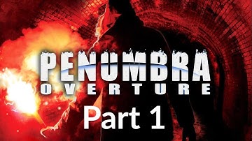 Penumbra Overture Part 1 - No Commentary