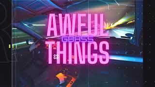 GBass - Awful Things