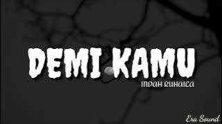 Indah Ruhaila - Demi Kamu || Ost Tahyul (LIRIK)