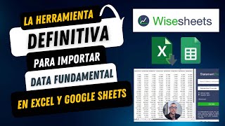 ✅ WISESHEETS: el mejor Add-on de EXCEL y GOOGLE SHEETS para importar INFORMACIÓN FUNDAMENTAL 💰