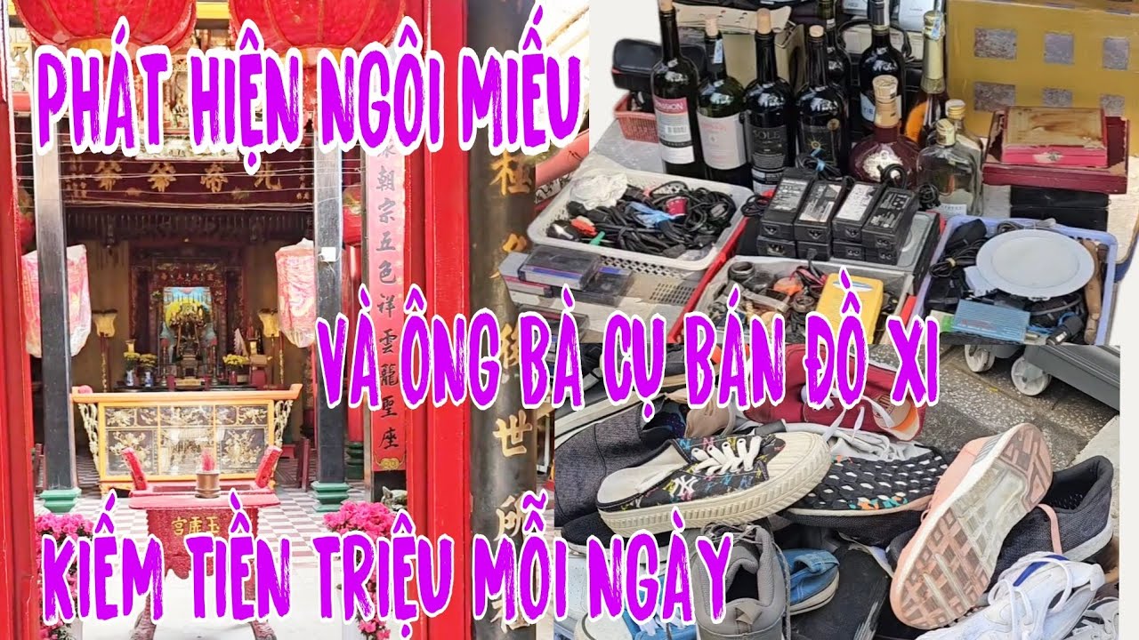 PHÁT HIỆN NGÔI MIẾU VÀ ÔNG BÀ CỤ BÁN ĐỒ XI KIẾM TIỀN TRIỆU MỖI NGÀY 