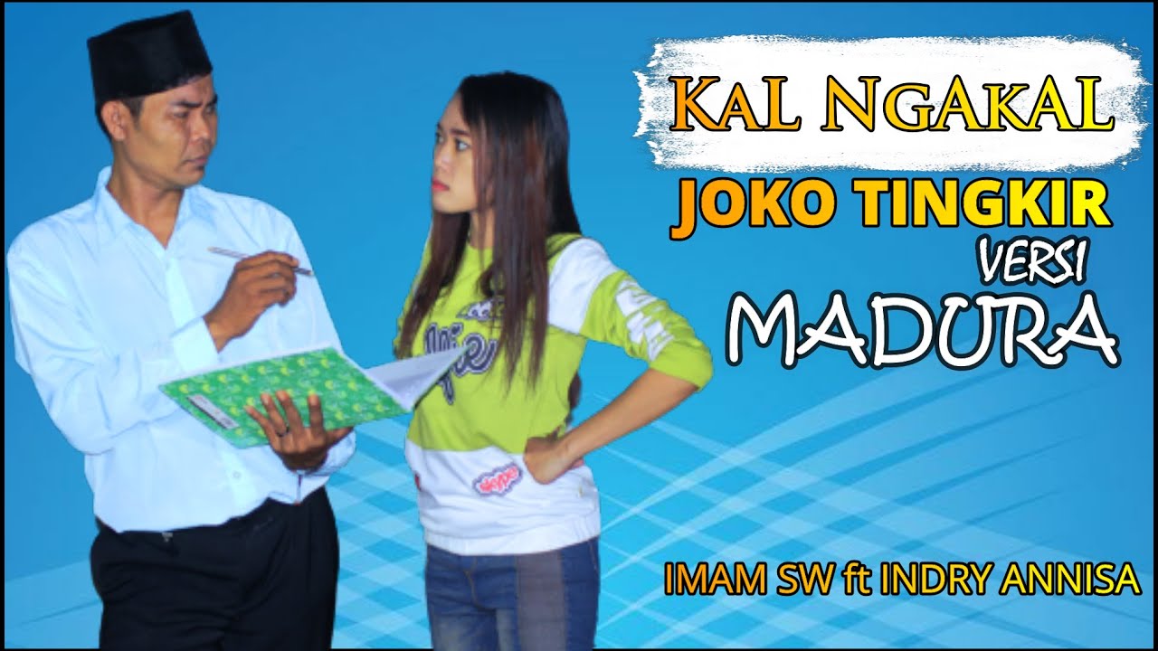 JOKO TINGKIR VERSI MADURA KAL NGAKAL/CAK IMAMfeat INDRY ANNISA
